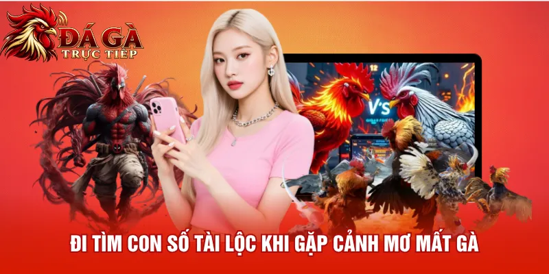 Đi tìm con số tài lộc khi gặp cảnh mơ mất gà