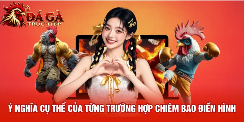 Ý nghĩa cụ thể của từng trường hợp chiêm bao điển hình